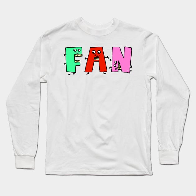 Cute Fan Motivational Text Illustrated Dancing Letters, Blue, Green, Pink for all people, who enjoy Creativity and are on the way to change their life. Are you Confident for Change? To inspire yourself and make an Impact. Long Sleeve T-Shirt by Olloway